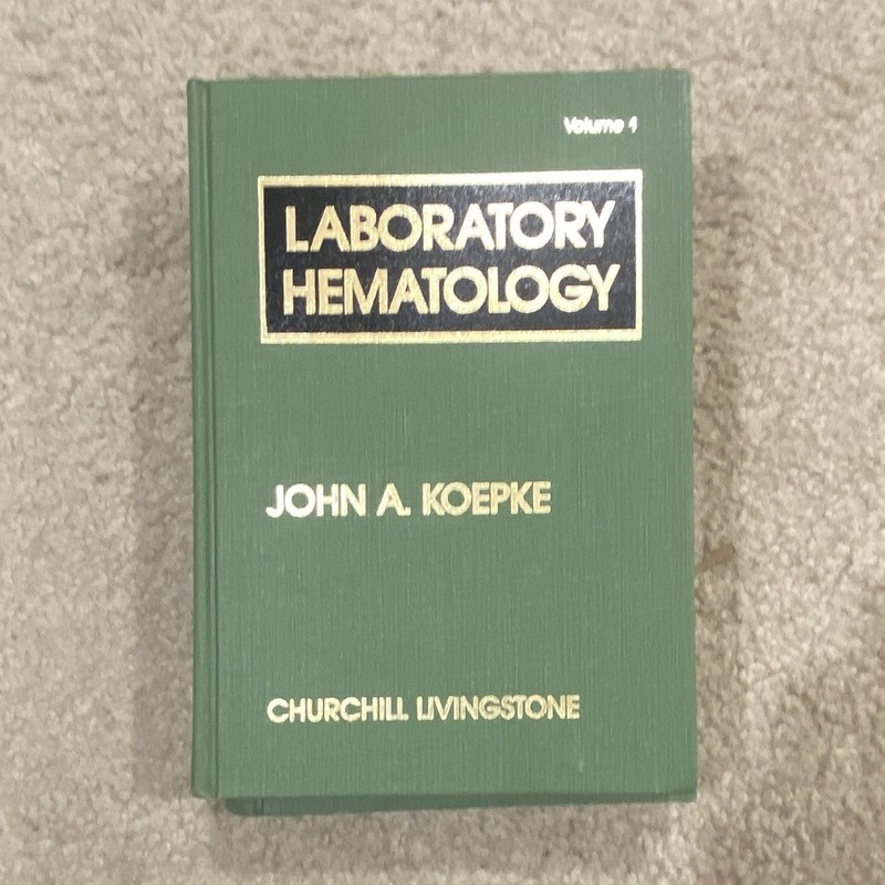 Laboratory Hematology Vol 1 HC John Koepke ISBN 0-443-08191-3
