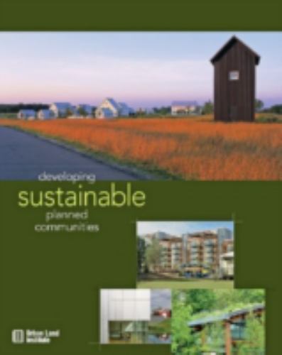 Developing Sustainable Planned Communities, Franko, Richard,Gause, Jo Allen,Heid