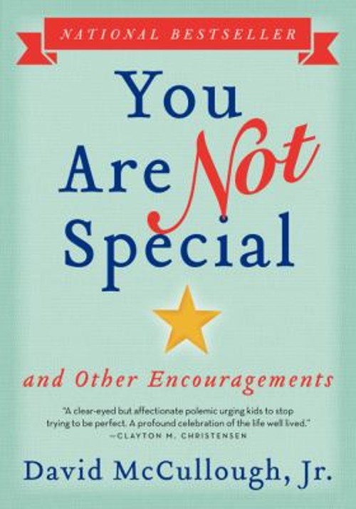 You Are Not Special : … and Other Encouragements David, Jr. McC