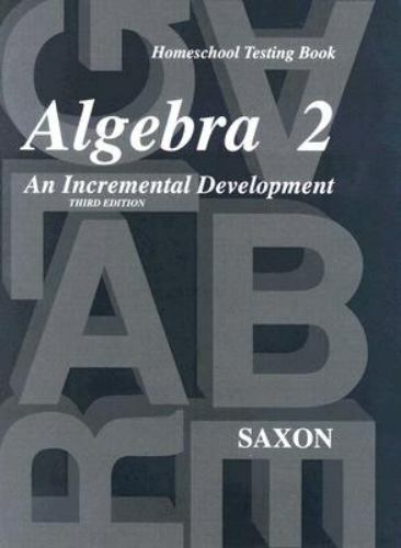Saxon Algebra Ser.: Homeschool Testing Book Algebra 2 by John H. Saxon Jr….