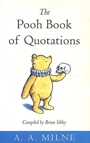 The Pooh Book of Quotations (Wisdom of Pooh) by Milne, A. A. Paperback Book The
