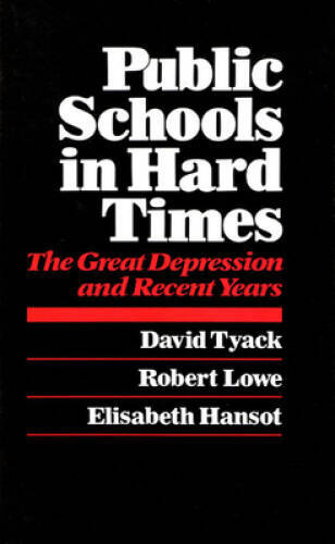 Public Schools in Hard Times: The Great Depression and Recent Years – GOOD