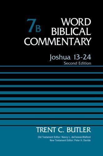 Joshua 13-24, Volume 7B: Second Edition (7) (Word Biblical Commentary) by in U