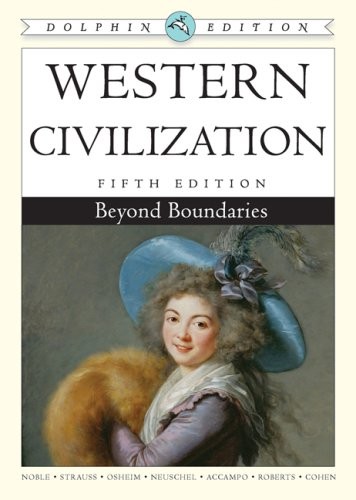 WESTERN CIVILIZATION: BEYOND BOUNDARIES, DOLPHIN EDITION By Thomas F. X. Noble