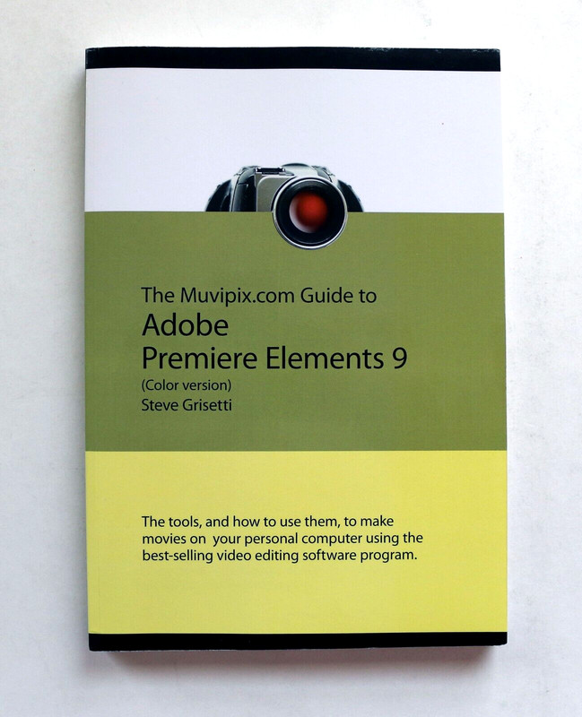 Muvipix.com Guide to Adobe Premier Elements 9, Color Version