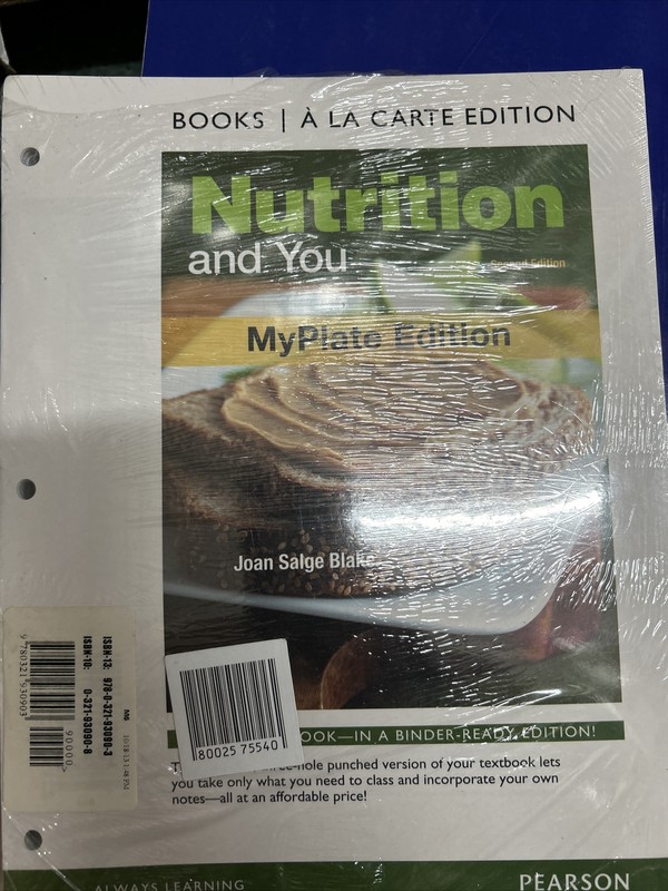 Nutrition and You, Myplate Edition, Books a la Carte Edition and…