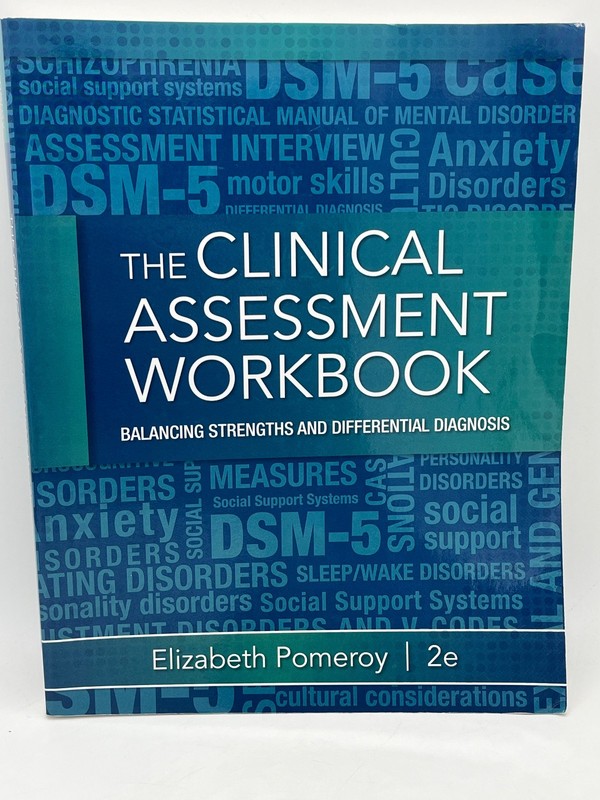 The Clinical Assessment Workbook, 2nd Edition – Elizabeth Pomeroy 2015 Cengage