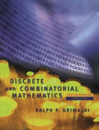 Discrete and Combinatorial Mathematics: An Applied Introduction (4th E – GOOD