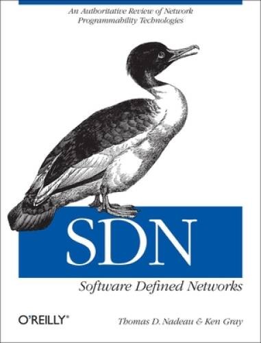 SDN: Software Defined Networks: An Authoritative Review of Network Progra – GOOD