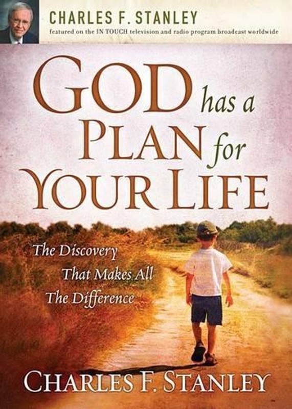 God Has a Plan for Your Life: The Discovery that Makes All the Difference by Cha