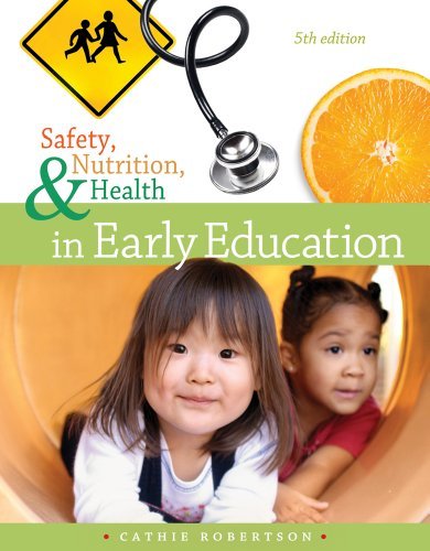 Safety, Nutrition, & Health in Early Ed- 1111832528, paperback, Cathie Robertson