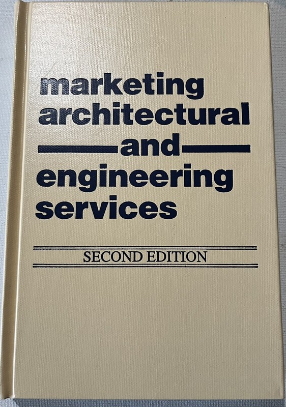 Marketing Architectural and Engineering Services by Weld Coxe 1990 2nd Ed HB