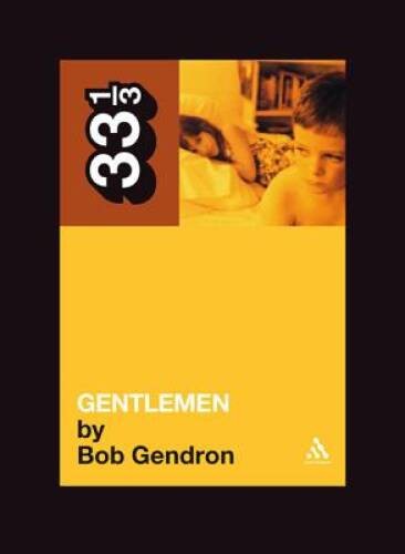 The Afghan Whigs’ Gentlemen – Paperback By Gendron, Bob – GOOD