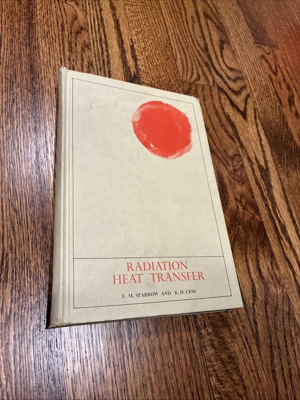 Radiation Heat Transfer Thermal Science Edition by E.M. Sparrow (English) 1966