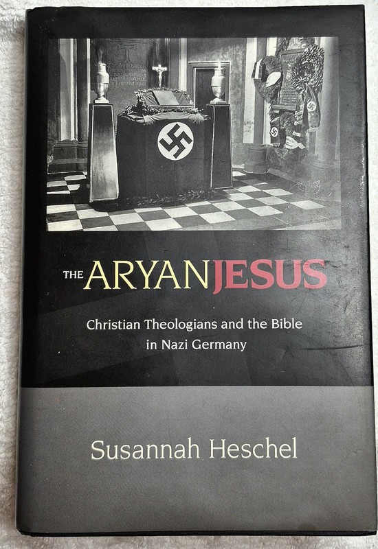 The Aryan Jesus · Susannah Heschel (2008 · Princeton · HC) Good