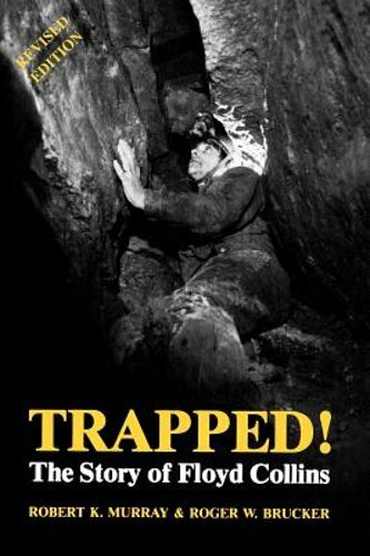 Trapped! the Story of Floyd Collins by Robert K Murray: New