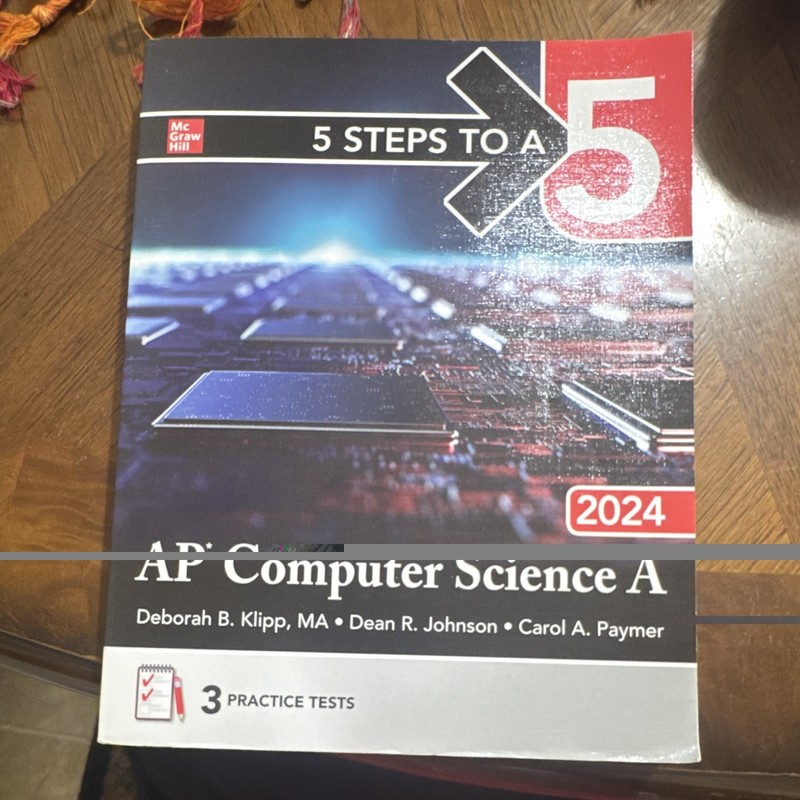 McGraw Hill 5 Steps to a 5 AP Computer Science A 2024 Study Guide Book 3 Tests