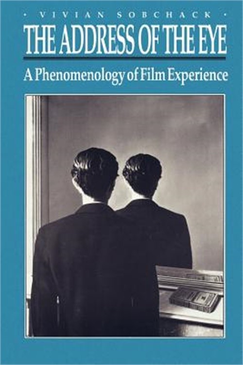 The Address of the Eye: A Phenomenology of Film Experience (Paperback or Softbac