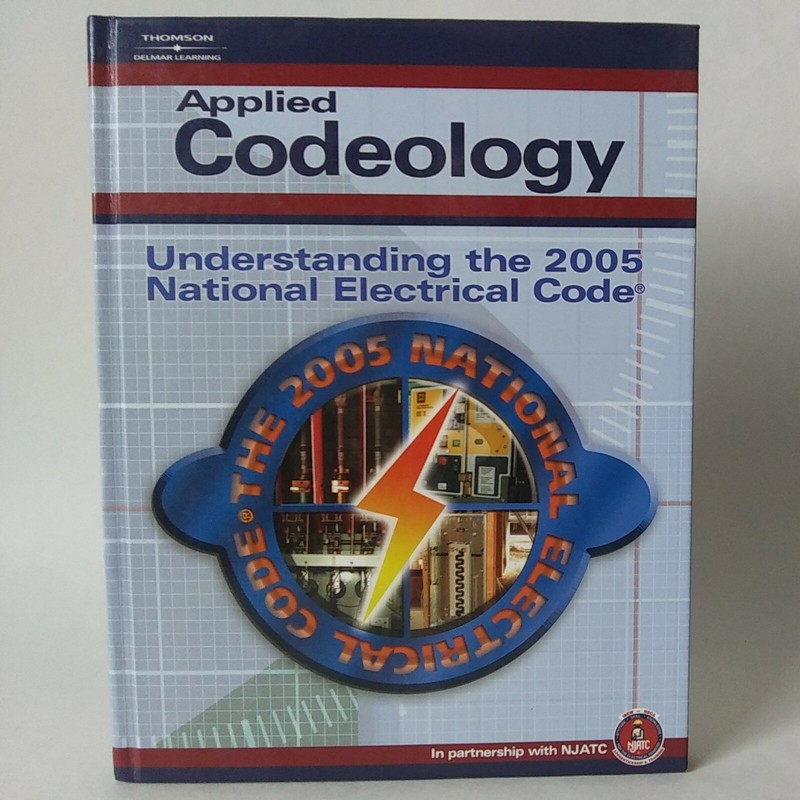 “Applied Codeology: Understanding The 2005 NEC”- Njatc 2005 Hardcover VG