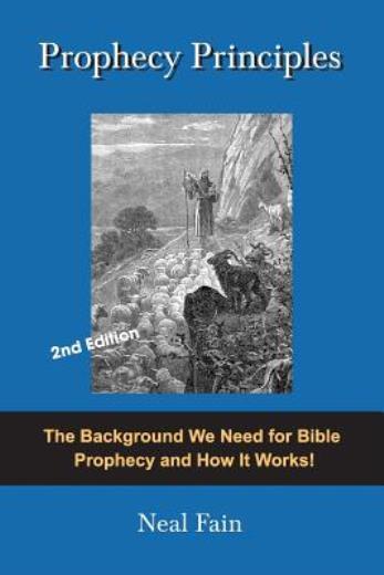 Prophecy Principles: The Background We Need For Bible Prophecy And How It W…