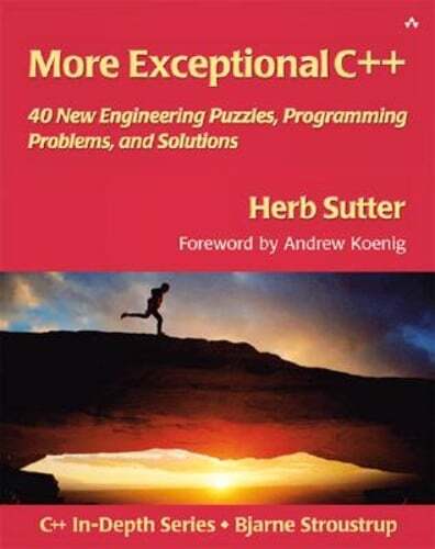 More Exceptional C++: 40 New Engineering Puzzles, Programming Problems, and