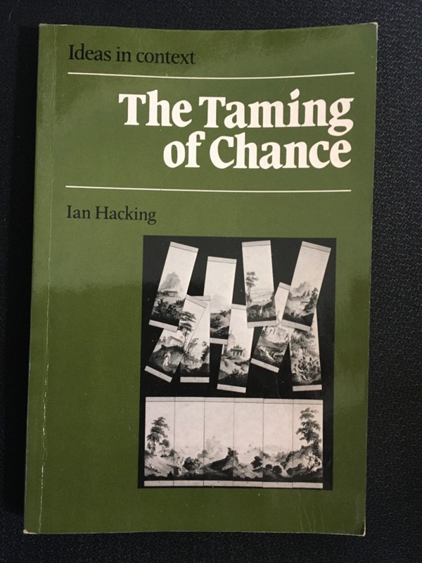 Ideas in Context THE TAMING OF CHANCE by Ian Hacking UNMARKED Text Cambridge U