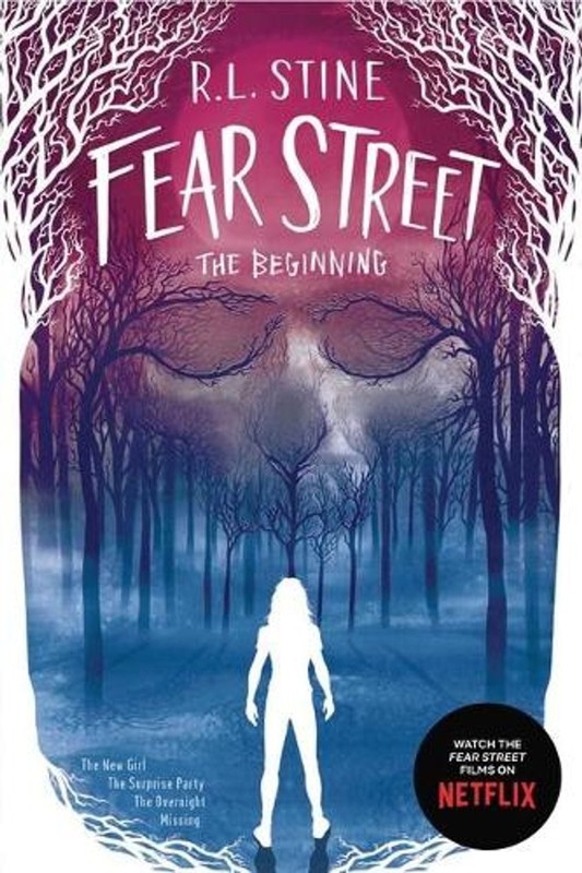 Fear Street the Beginning: The New Girl; The Surprise Party; The Overnight; Miss