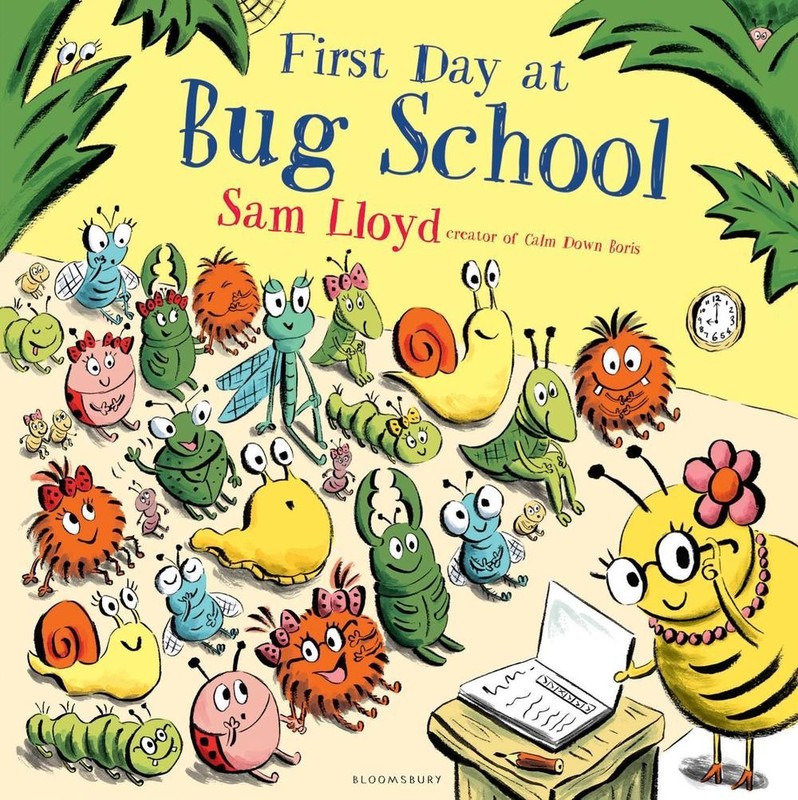 First Day at Bug School: A reassuring story to soothe anxiety about starting sch