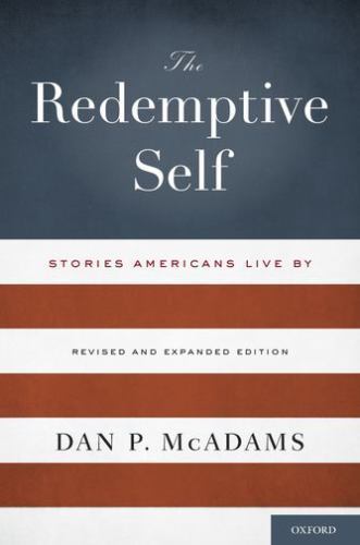 THE REDEMPTIVE SELF: Stories Americans Live By – Revised And Expanded Edition, M