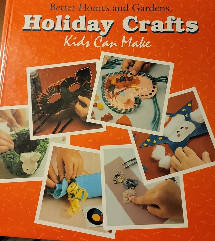 Holiday Crafts Kids Can Make Better Homes & Gardens Hardcover Book 192 Pages