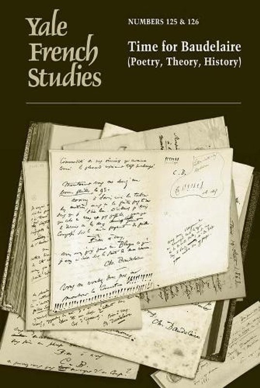 Yale French Studies, Number 125/126: Time for Baudelaire (Poetry, Theory, Histor