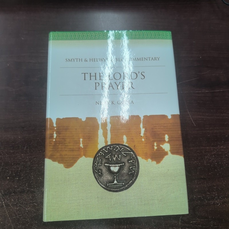 The Lord’s Prayer Smyth & Helwys Bible Commentary Nijay K Gupta Hardcover CD-ROM