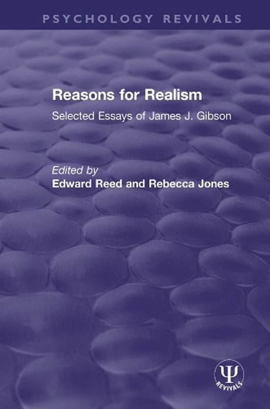 Reasons for Realism: Selected Essays of James J. Gibson by Edward Reed (English)