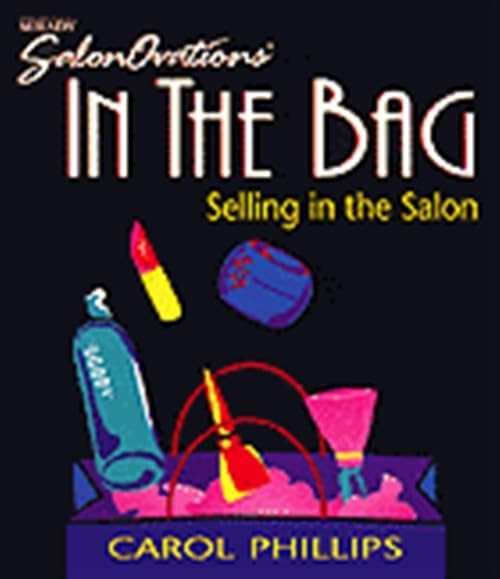 In the Bag: Selling in the Salon – paperback Phillips, Carol