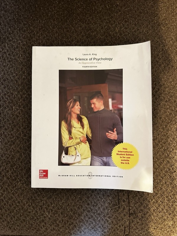 The Science of Psychology: An Appreciative View by Laura A. King Fourth Edition