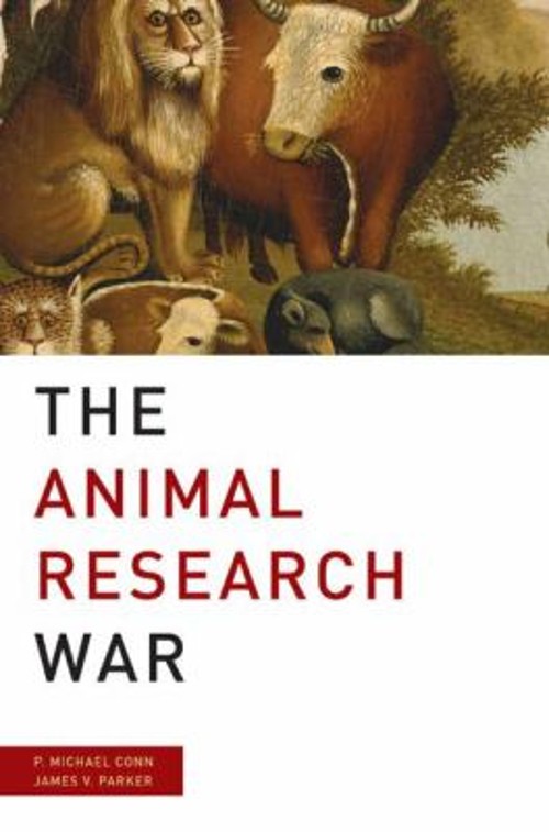 The Animal Research War P. M., Parker, James V., Conn, P. Michael
