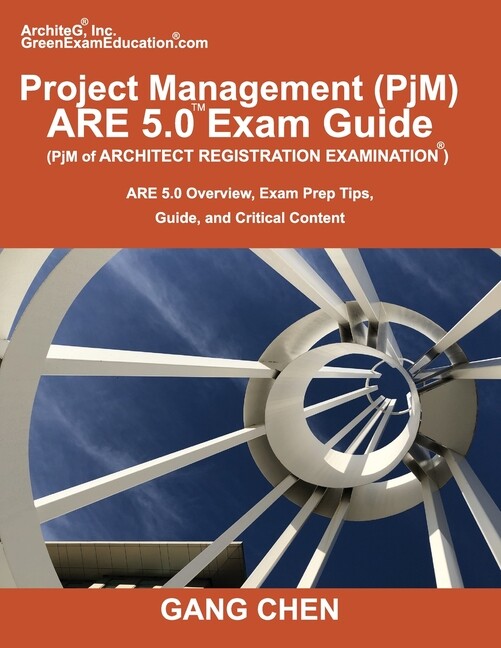 Project Management (Pjm) Are 5 0 Exam Guide (Architect Registration Examina…