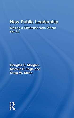 New Public Leadership: Making a – Hardcover, by Morgan Douglas F.; – Very Good