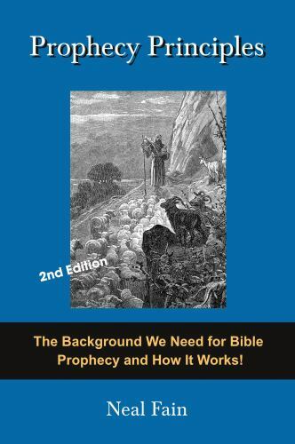 Prophecy Principles: The Background We Need for Bible Prophecy and How It Wor…