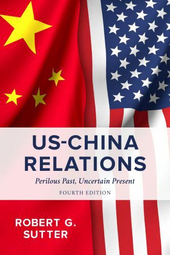 US-China Relations : Perilous Past, Uncertain Present, Paperback by Sutter, R…