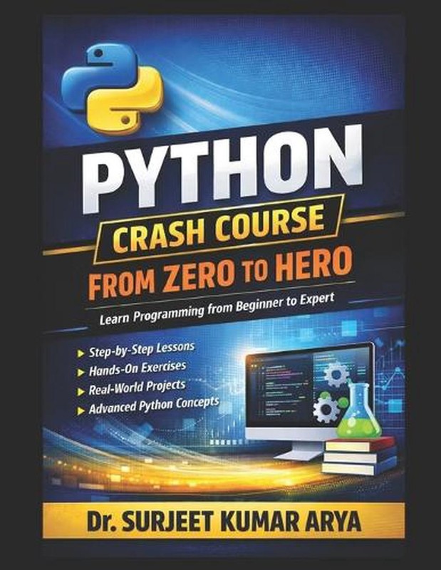 Python Crash Course: From Zero to Hero by Surjeet Kumar Arya Paperback Book