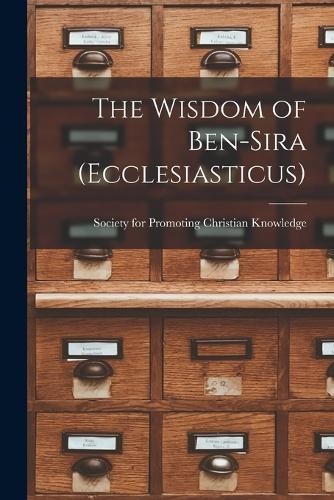 Society for Promoting Chri The Wisdom of Ben-Sira (Eccl (Paperback) (UK IMPORT)