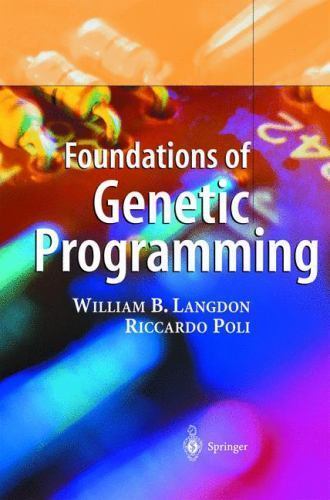 Foundations of Genetic Programming by Langdon, William B.; Poli, Riccardo