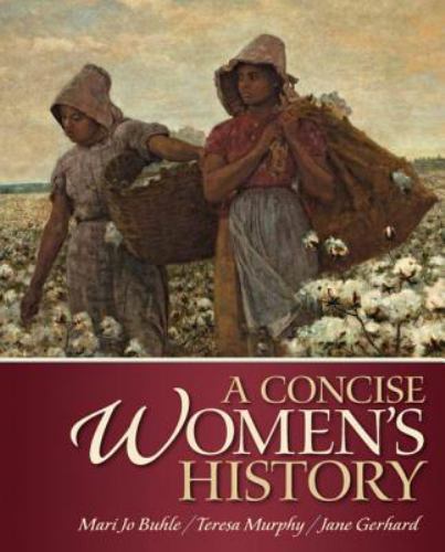 Concise Women’s History, Paperback by Buhle, Mari Jo; Murphy, Teresa; Gerhard…