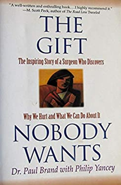 Pain : The Gift Nobody Wants Paperback Philip, Brand, Paul Yancey