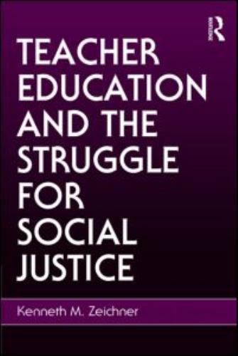 Teacher Education and the Struggle for Social Justice, Paperback by Zeichner,…
