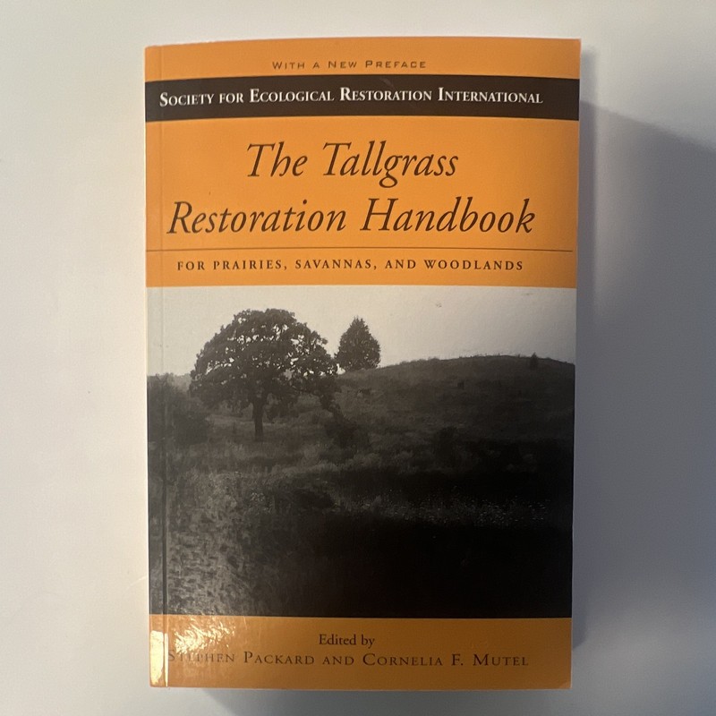The Tallgrass Restoration Handbook 2nd Ed (2005, Island Press) Paperback