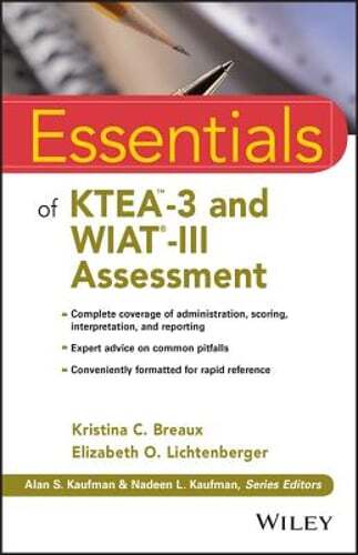 Essentials of Ktea-3 and Wiat-III Assessment by Kristina C Breaux: Used