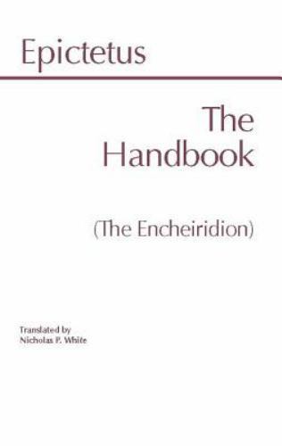 The Handbook (the Encheiridion) by Epictetus