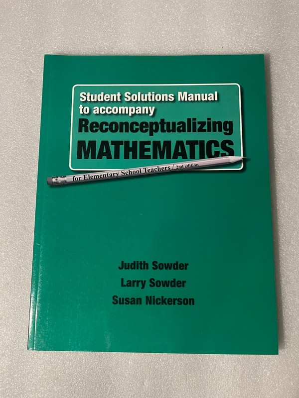Student Solutions Manual to Accompany Reconceptualizing Mathematics